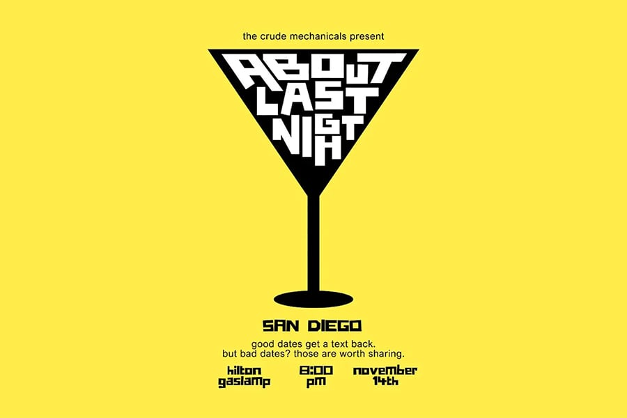 About Last Night Dating Disaster Stories San Diego!