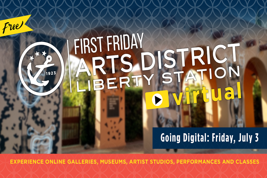 Virtual First Friday' Returns On July 3rd At The ARTS DISTRICT Liberty Station
