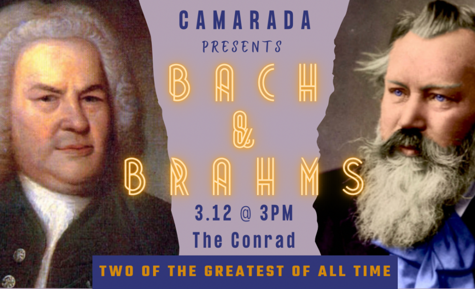 Bach & Brahms at The Conrad by Camarada - show information
