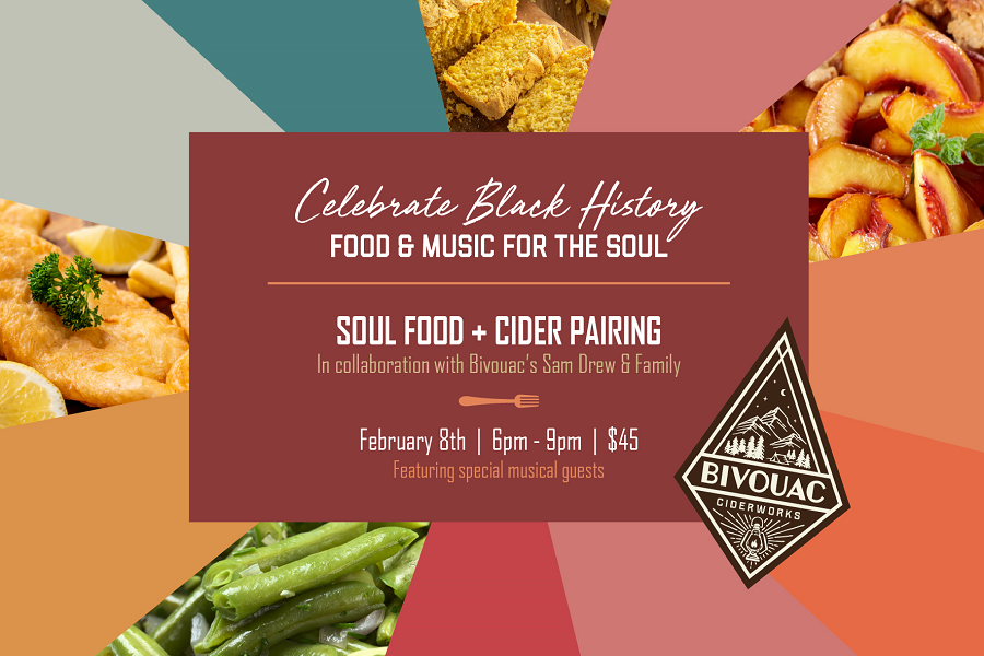Bivouac Ciderworks Celebrates Black History Month With Live Music & Food For The Soul