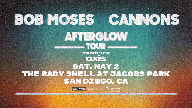 Bob Moses and Cannons Afterglow Tour