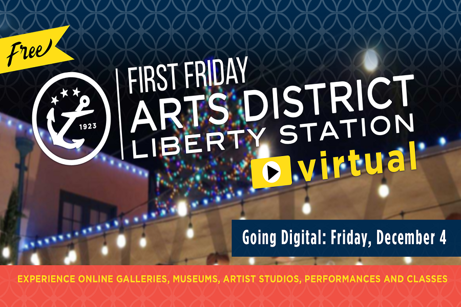 Get In The Holiday Spirit This Virtual First Friday At ARTS DISTRICT Liberty Station