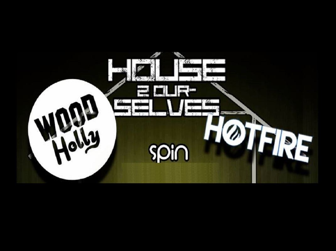House 2 Ourselves 002 ft. Wood Holly & Hotfire
