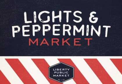 Lights & Peppermint Market at Liberty Public Market