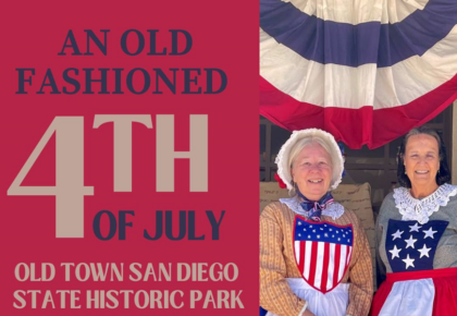 old fashioned Fourth of July at Old Town San Diego