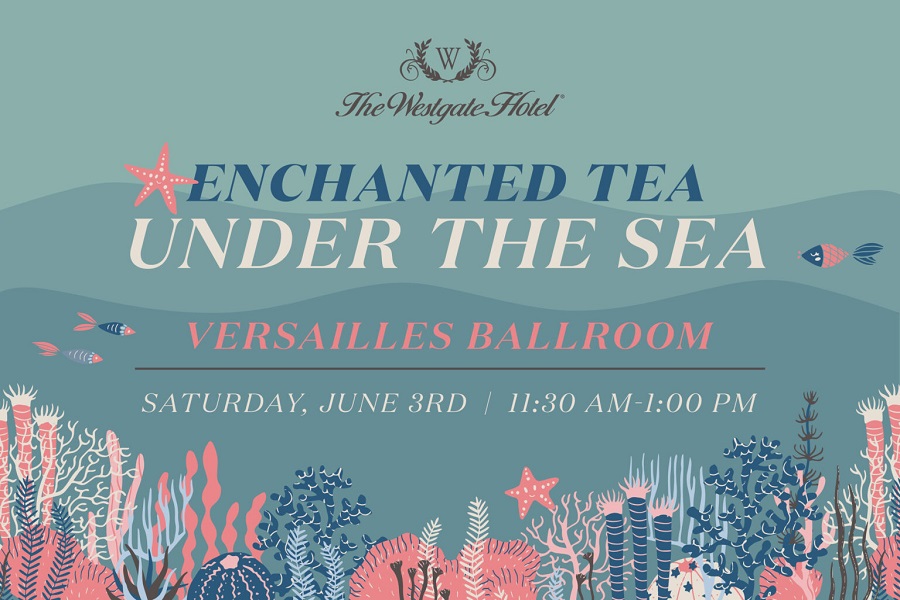 Dive Into Under The Sea Enchanted Tea At The Westgate Hotel