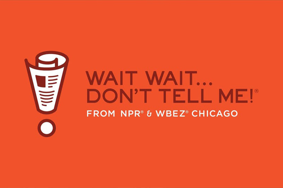 Wait Wait… Don’t Tell Me!